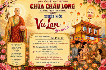 CHÙA CHÂU LONG CÚNG DƯỜNG TRƯỜNG HẠ 2026